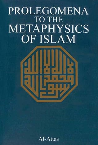 Prolegomena to the Metaphysics of Islam