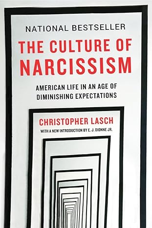 The Culture of Narcissism by Christopher Lasch