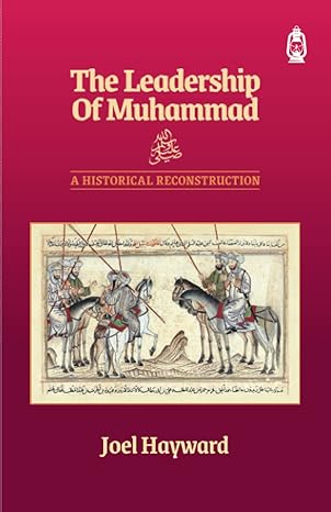 The Leadership of Muhammad: A Historical Reconstruction