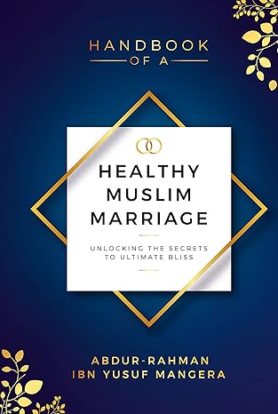 Handbook of a Healthy Muslim Marriage