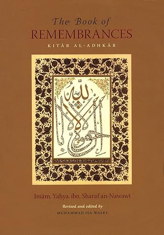 The Book Of Remembrances [Kitab Al-Adhkar]