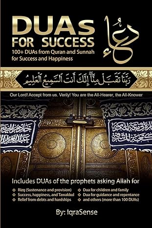 DUAs for Success: 100+ DUAs (prayers and supplications) from Quran and Hadith